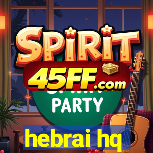 hebrai hq